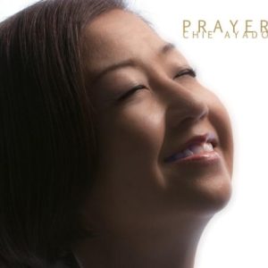 Chie Ayado -  Prayer (2011, SACD 2ch) - East House